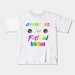 j'peux pas j'ai festival Kids T-Shirt